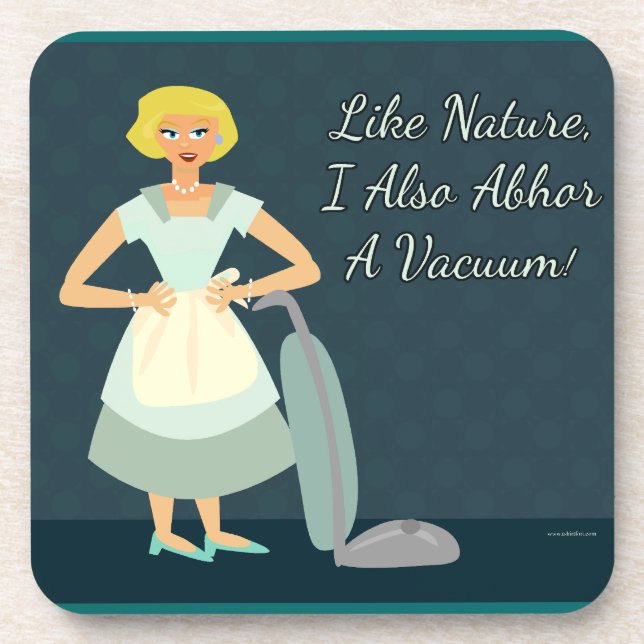 I abhor a Vacuum Coaster (Front)