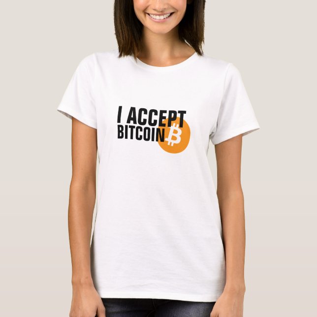 I Accept Bitcoin T-Shirt (Front)
