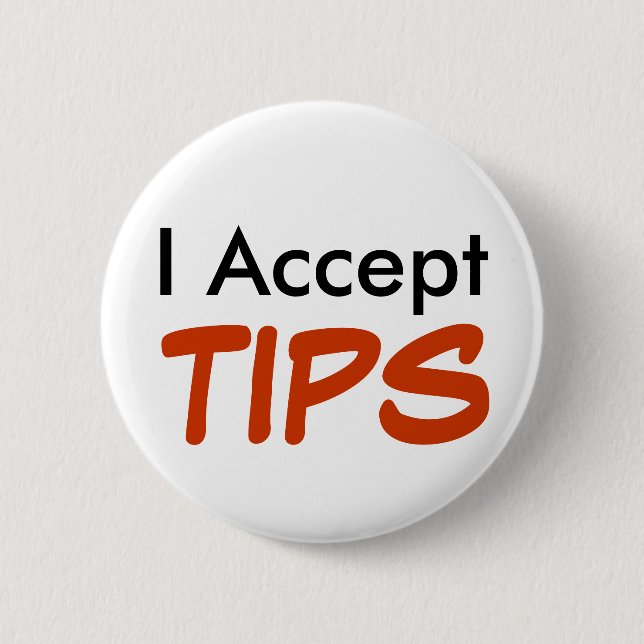 I Accept TIPS 6 Cm Round Badge (Front)