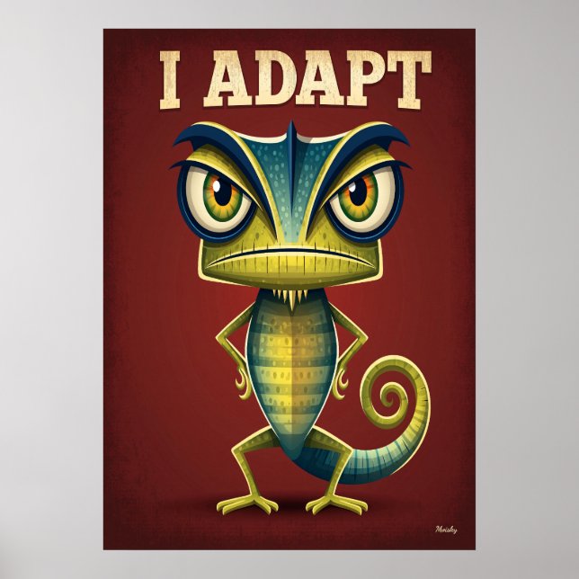 I Adapt Chameleon – Funny Cartoon Character Art Poster (Front)