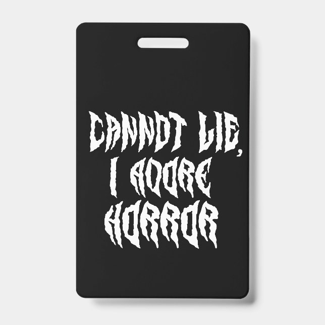 I Adore Horror (White Text) ID Badge (Front)