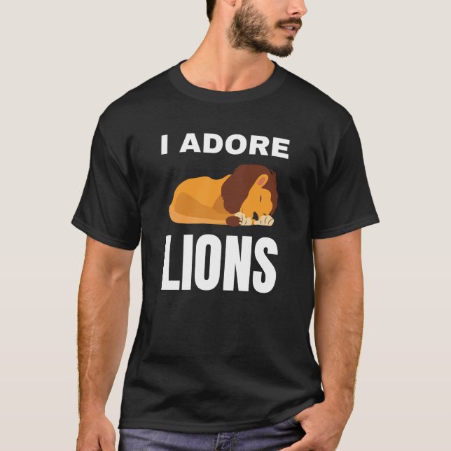 I adore Lions T-Shirt (Front)