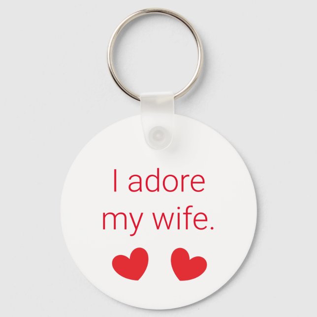 I Adore My Wife Key Ring (Front)