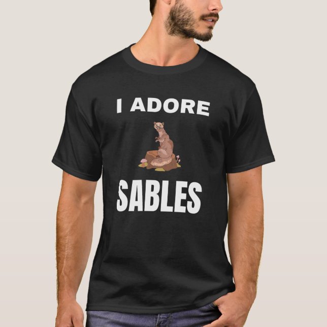 I adore Sables T-Shirt (Front)