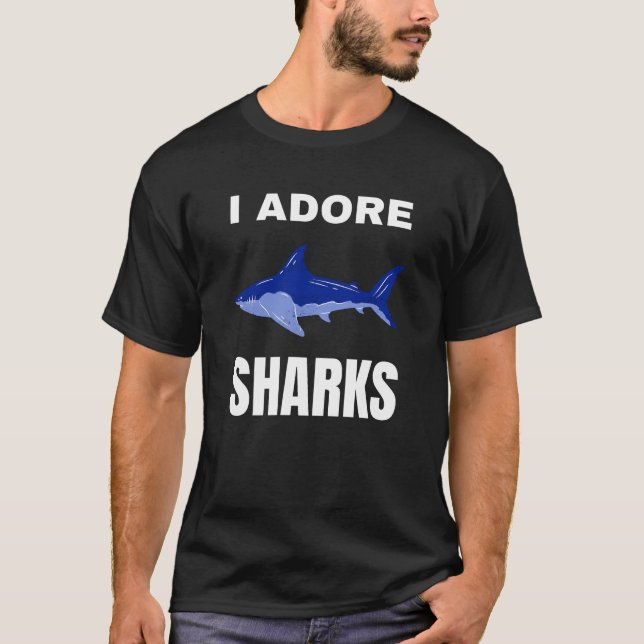 I adore Sharks T-Shirt (Front)