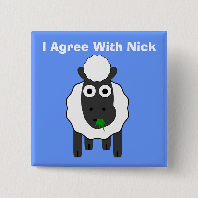 I Agree With Nick ~ Political U.K General Election 15 Cm Square Badge (Front)