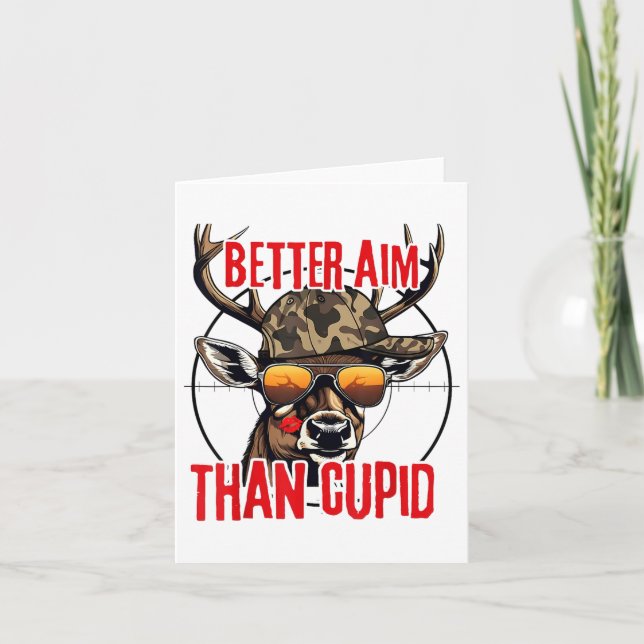 I Aim Better Than Cupid Hunting Valentine’s Day  Card (Front)