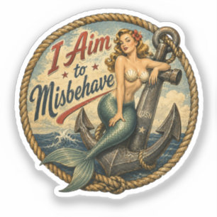 I Aim to Misbehave Mermaid Retro Badge