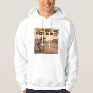 I Ain't Built for Speed, Darlin' – Slow & Southern Hoodie