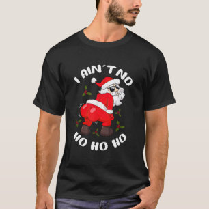 I Ain'T No Hohoho Typography T-Shirt