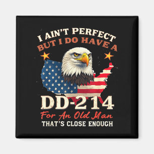 I Ain't Perfect But Do Have An Old Man Us Veteran Magnet