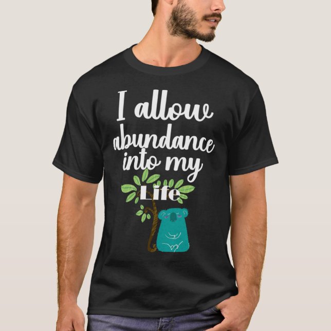 I Allow Abundance Into My Life Yogi Yogini Koala B T-Shirt (Front)