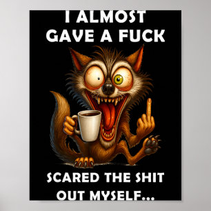 I Almost Gave A For Ed The Out Myself Poster