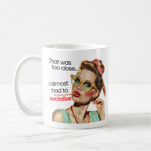I Almost Had to Socialise Mug