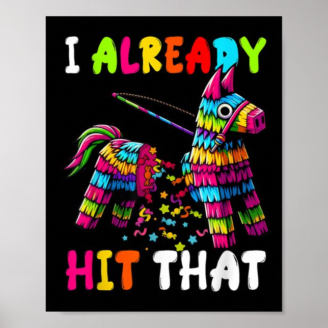 I Already Funny Mexican Cinco De Mayo Dia De Los M Poster (Front)