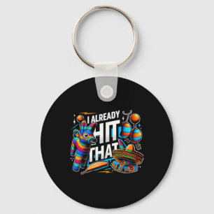 I Already Hit That Pinata Cinco De Mayo Party Gift Key Ring
