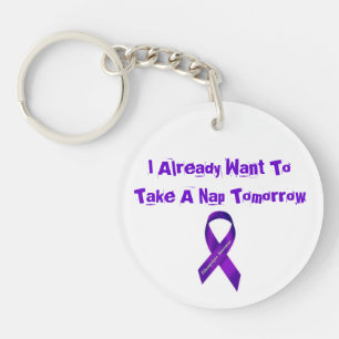 I Already Want To Take A Nap Tomorrow Key Ring