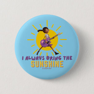 I Always Bring the Sunshine 6 Cm Round Badge