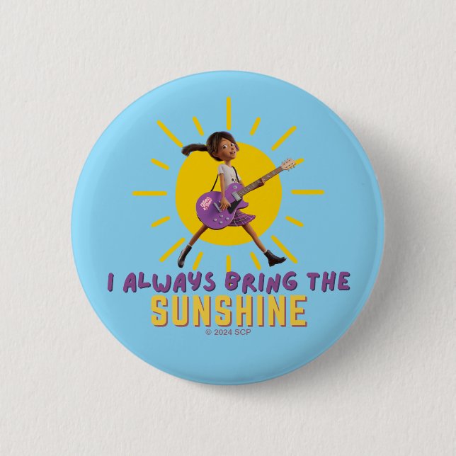 I Always Bring the Sunshine 6 Cm Round Badge (Front)