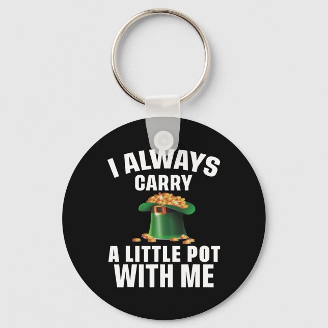 I Always Carry A Little Pot With Me Funny Saint Pa Key Ring (Front)
