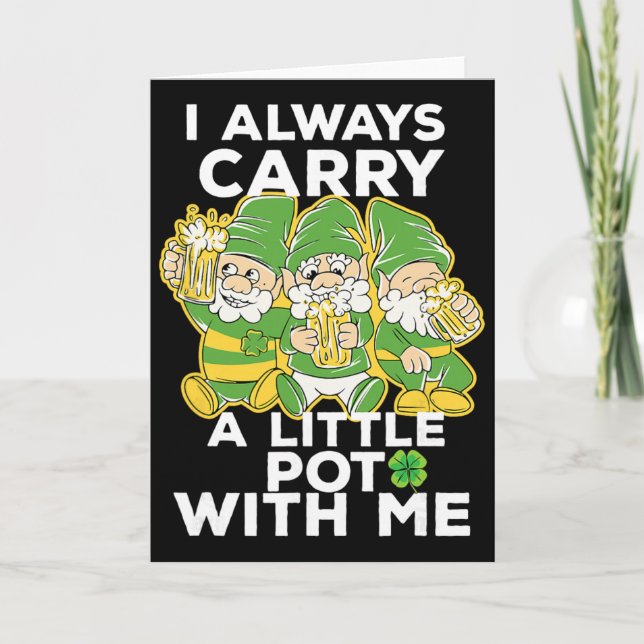 I Always Carry A Little Pot With Me - Funny St. Pa Card (Front)