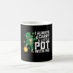 I Always Carry A Little Pot With Me St Patrick's Coffee Mug