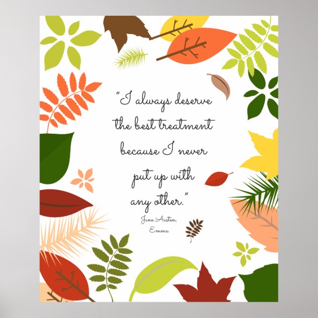 I Always Deserve the Best Treatment Poster (Front)