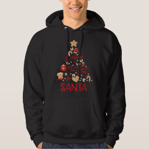 I Always Put Out For Santa  Christmas Cookies Hoodie