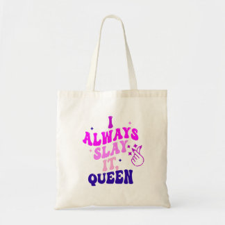 i always slay it queen  coffee  tote bag