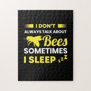 I Always Talk About Bees Jigsaw Puzzle