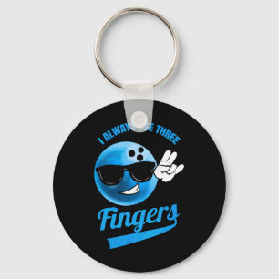 I Always Use Three Fingers - Funny Bowling Key Ring