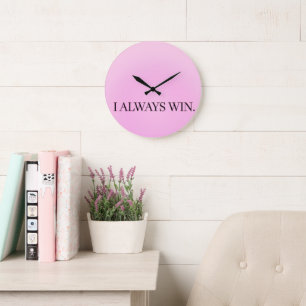 I always win clock