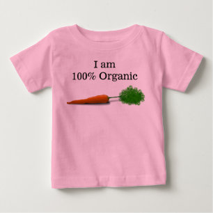 I Am 100% Organic Infant Clothing Baby T-Shirt