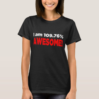 "I am 109% AWESOME!" Shirt - Dark