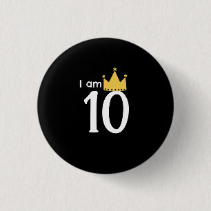 I Am 10 Custom Birthday 3 Cm Round Badge