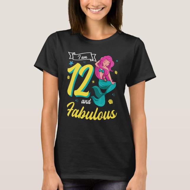 I Am 12 And Fabulous Mermaid Birthday Party 12th B T-Shirt (Front)