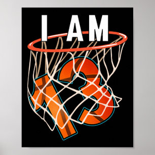 I Am 13 Basketball Themed 13th Birthday Party Cele Poster