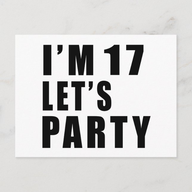 I Am 17 Let's Party Invitation Postcard (Front)