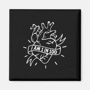 I Am 1 In 100 Chd Warrior Top Chd Congenital Heart Magnet
