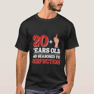 I Am 20 Plus 1 Middle Finger For A 21Th T-Shirt