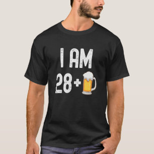 I Am 28 Plus 1 Beer 29 Years Old 29th Birthday Pa T-Shirt