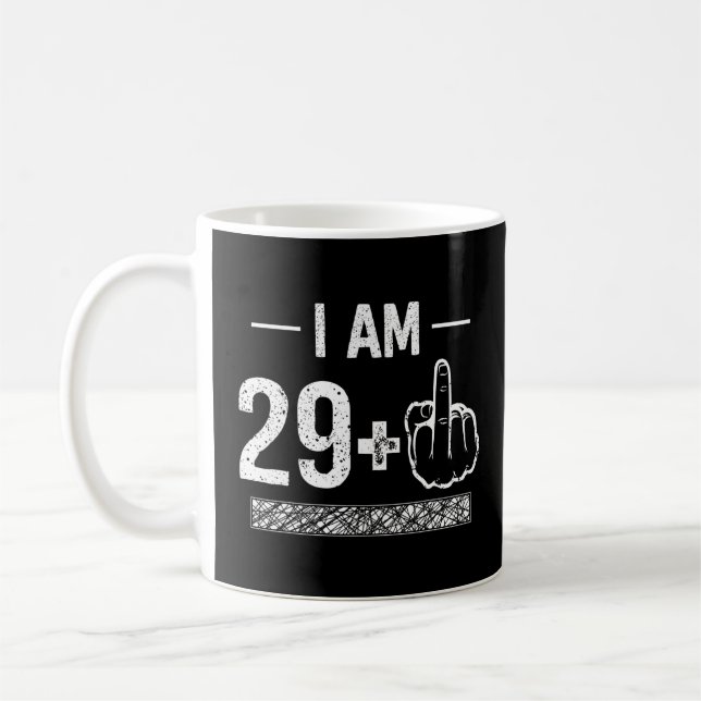 I Am 29 plus 1  30th Birthday  Coffee Mug (Left)