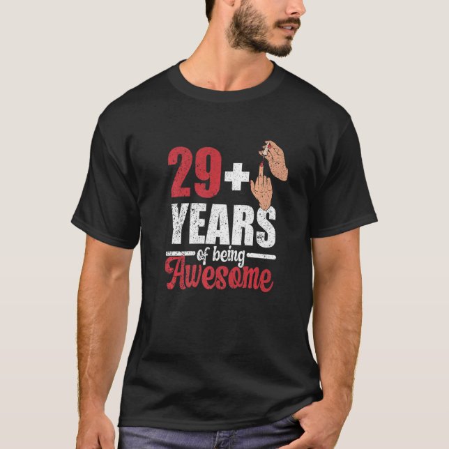 I am 29 plus 1 middle finger for a 30th Birthday   T-Shirt (Front)