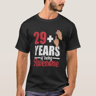I am 29 plus 1 middle finger for a 30th Birthday T-Shirt