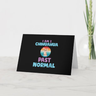 I Am 2 Chihuahua Past Normal Dog Lover Mum Girl Thank You Card