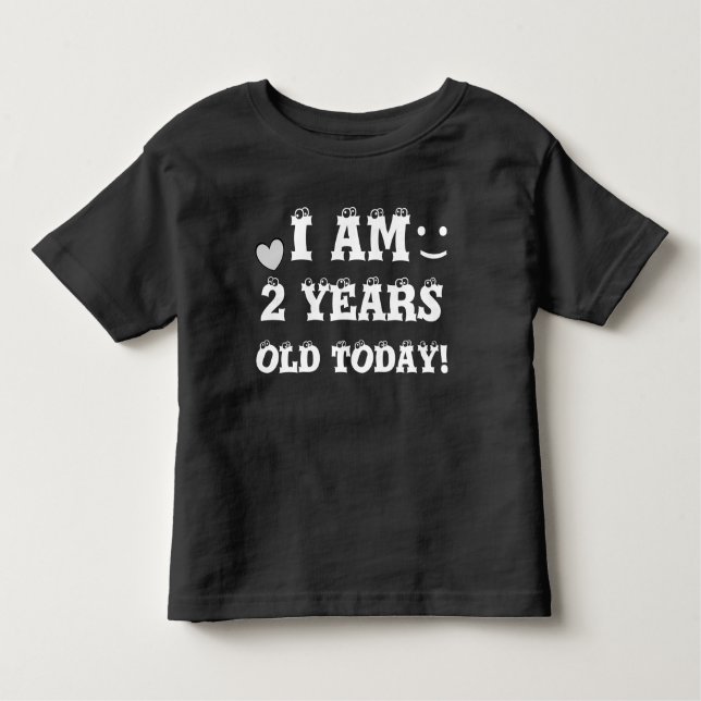 I AM 2 YEARS OLD TODAY Cute Birthday Toddler T-Shirt (Front)