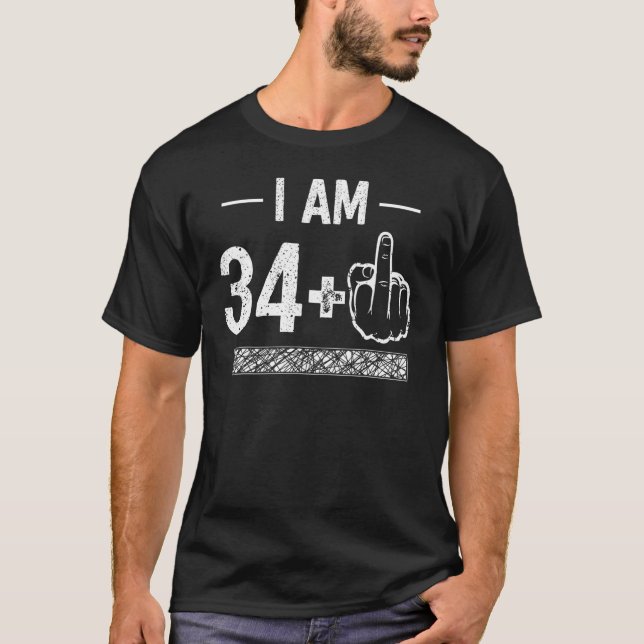 I Am 34 plus 1  35th Birthday T-Shirt (Front)