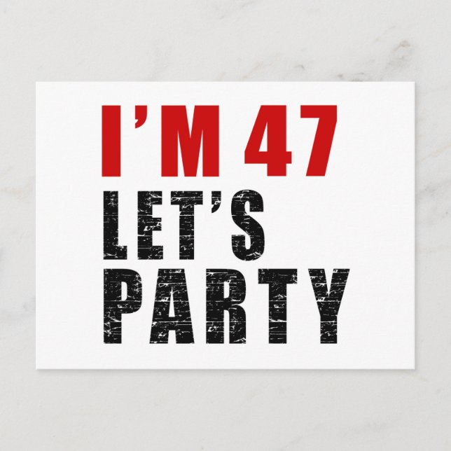 I Am 47 Let's Party Invitation Postcard (Front)