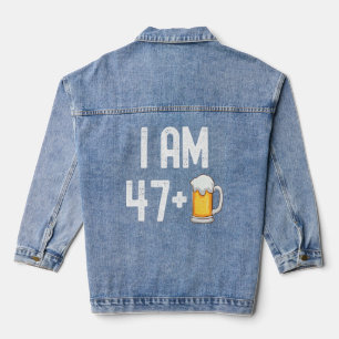 I Am 47 Plus 1 Beer 48 Years Old 48th Birthday Pa Denim Jacket