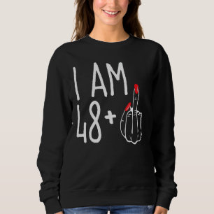 I Am 48 Plus 1 Middle Finger Funny 49th Women's Bi Sweatshirt